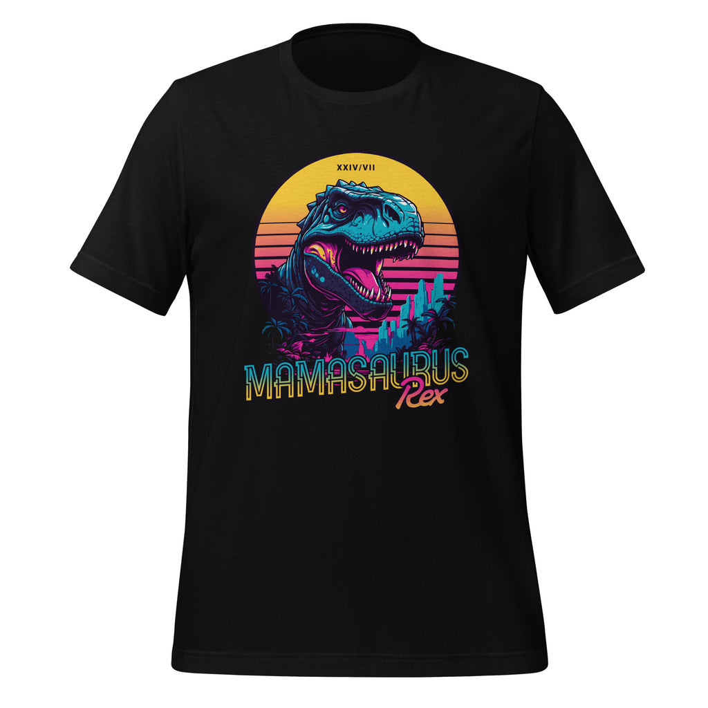 Mamasaurus Rex - Unisex t-shirt